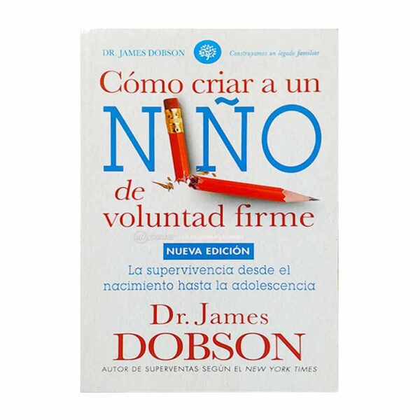 Como-criar-a-un-nino-de-voluntad-firme dobson