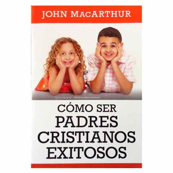 Como-ser-padres-cristianos-exitoso-macarthur