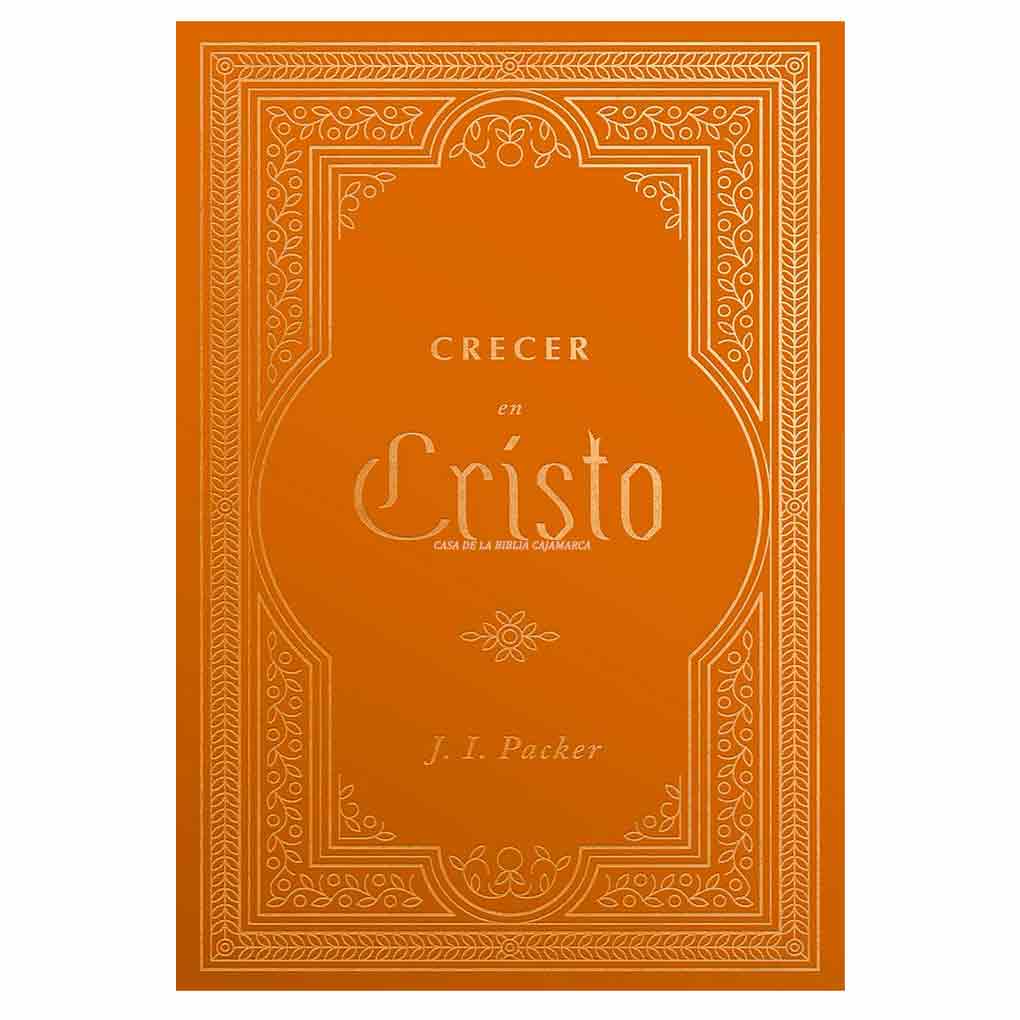 Crecer en Cristo J. I. Packer