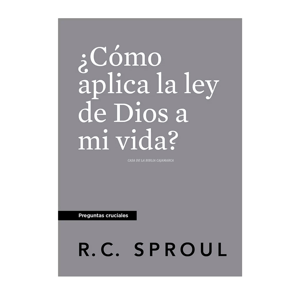 ¿Cómo Aplica la Ley de Dios a mi Vida? R.C. Sproul