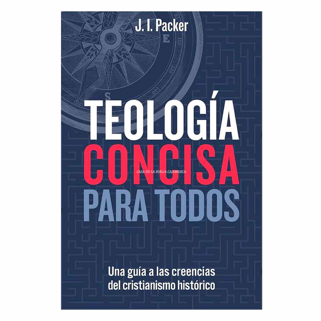 Teología Concisa para Todos J I Packer