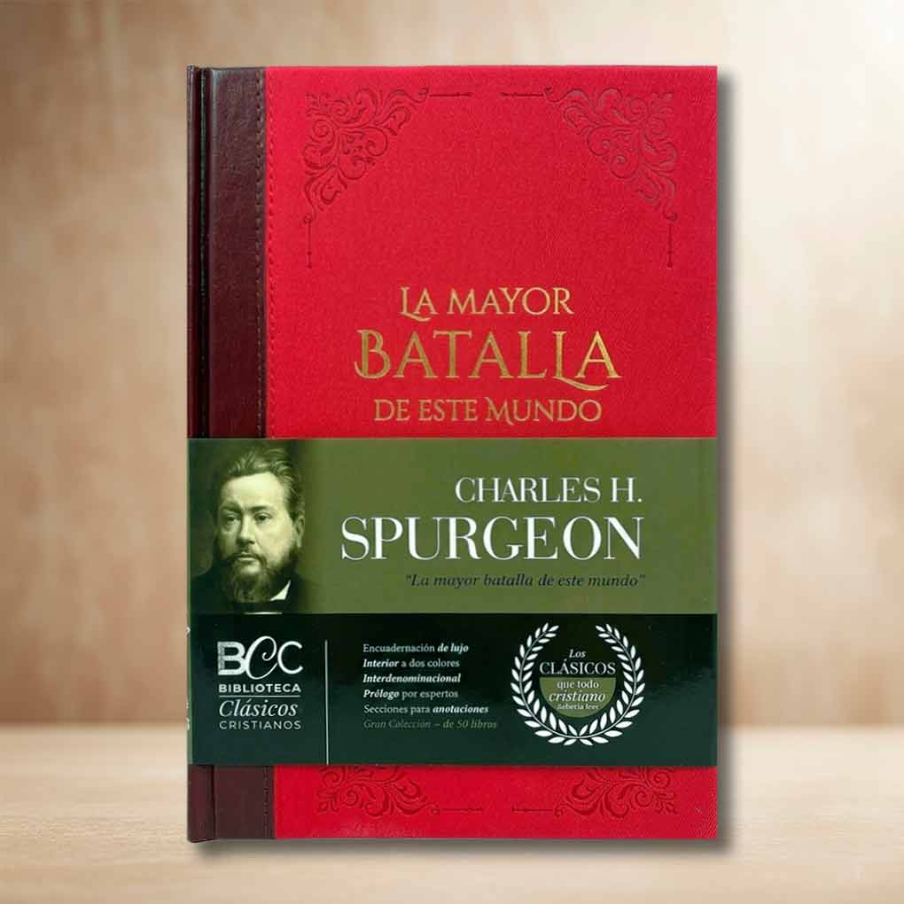 La Gran Batalla de este Mundo Charles Spurgeon