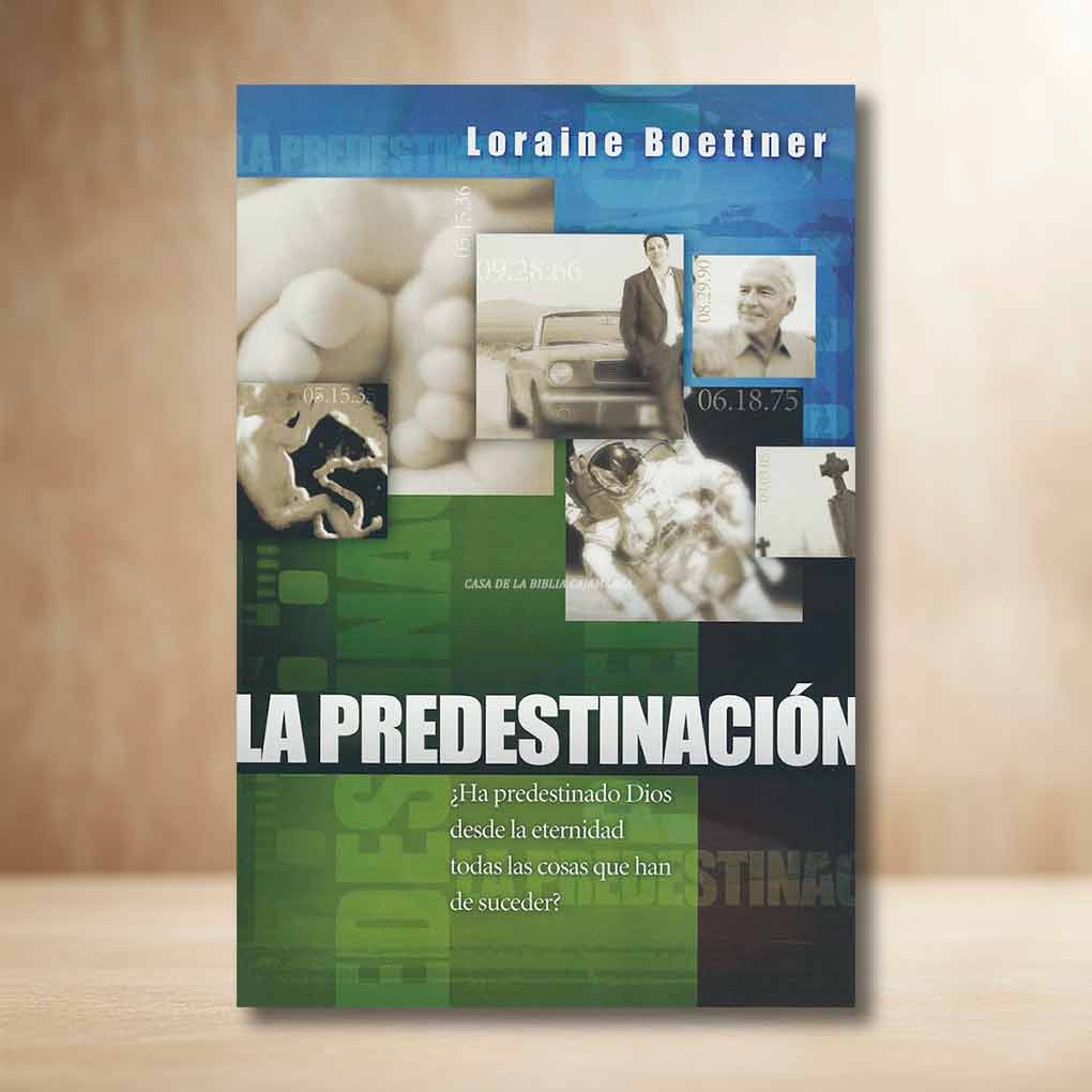 La Predestinación de Loraine Boettner