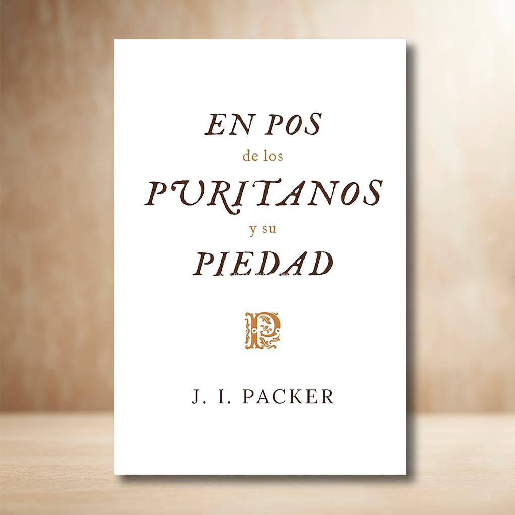 En pos de los Puritanos y su Piedad