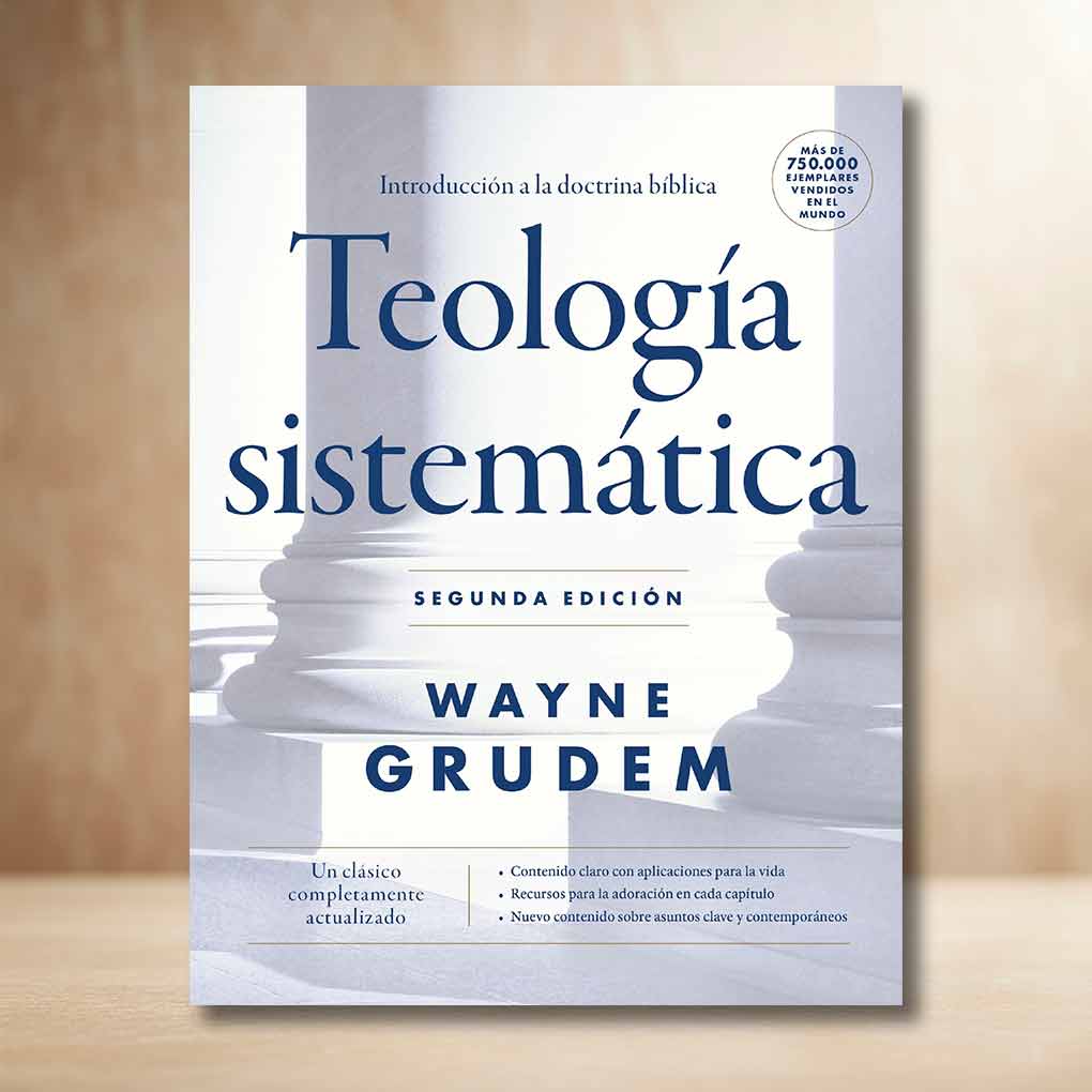 Teología Sistemática: Introducción a La Doctrina Bíblica Wayne Grudem 2 edición